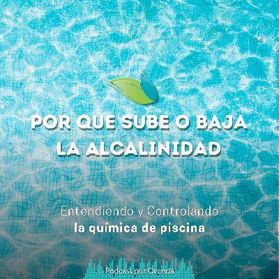 67. Por qué sube o baja la alcalinidad