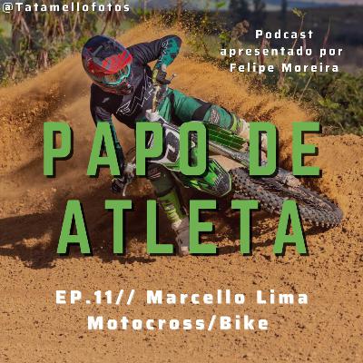 Papo de Atleta com Marcello Lima #11