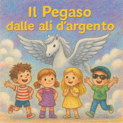 Il Pegaso dalle ali d'argento Il Pegaso dalle ali d'argento