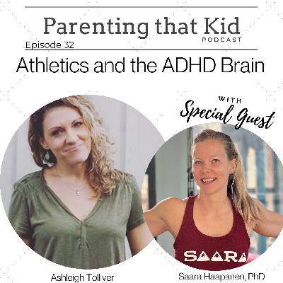 Athletics and the ADHD Brain with Saara Haapanen PhD