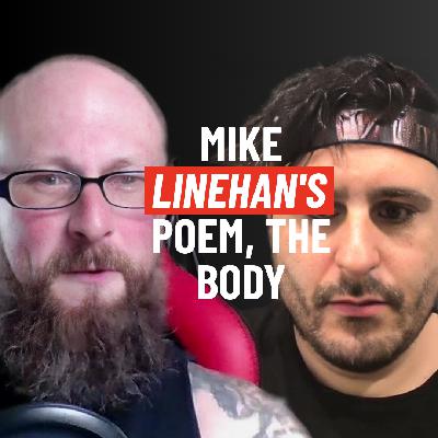 Interview: Mike Linehan's Poem, "The Body"