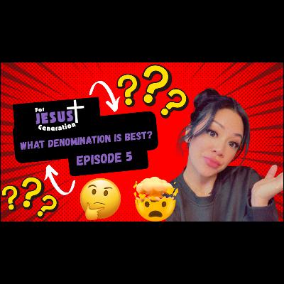 What Denomination is Best? | For Jesus Generation