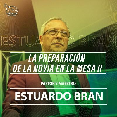 LA PREPARACIÓN DE LA NOVIA EN LA MESA II