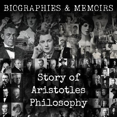 01 - Story of Aristotles Philosophy by Will Durant