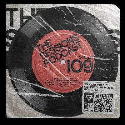 The Sessions 109: Mixed by DJ Storm The Sessions 109: Mixed by DJ Storm