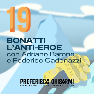 19 - Bonatti: l'anti-eroe