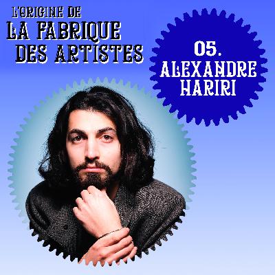 Episode 5 – Alexandre Hariri « Ta vie, c’est une toile blanche, ça peut être ce que tu veux ! » Episode 5 – Alexandre Hariri « Ta vie, c’est une toile blanche, ça peut être ce que tu veux ! »