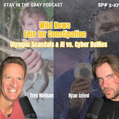 Wild News: Eels for Constipation, Olympic Scandals & AI vs. Cyber Bullies Ep 3-27