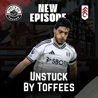 Unstuck By Toffees