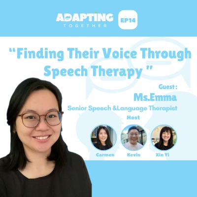 EP 14: Finding Their Voice Through Speech Therapist EP 14: Finding Their Voice Through Speech Therapist