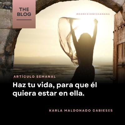 Haz tu vida… para que él quiera estar en ella - 245