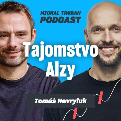 77. Ako myslí človek, ktorý postavil Alzu? | Tomáš Havryluk – Michal Truban Podcast 77. Ako myslí človek, ktorý postavil Alzu? | Tomáš Havryluk – Michal Truban Podcast