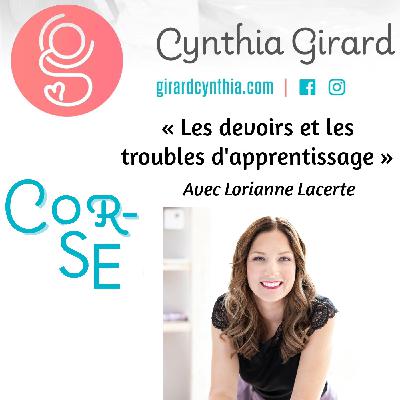 Les devoirs et les troubles d'apprentissage. Avec Lorianne Lacerte | S7-É8