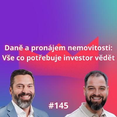 #145 Daně a pronájem nemovitosti: Vše co potřebuje investor vědět [Tomáš Zbořil]