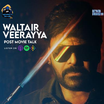 Waltair Veerayya Post Movie Talk