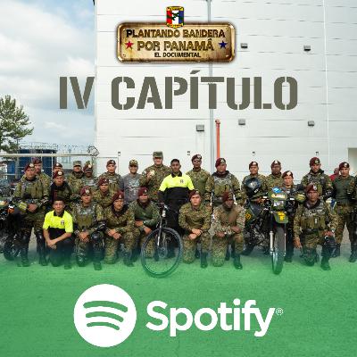 IV CAPÍTULO DOCUMENTAL PLANTANDO BANDERA POR PANAMÁ