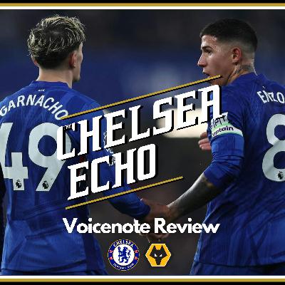 Garnacho and Estevao SHINE! | Chelsea 3-0 Wolves | Voicenote Review