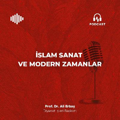 İslam Sanat ve Modern Zamanlar