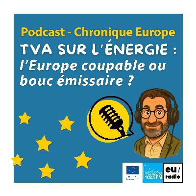 TVA sur l’énergie : l’Europe coupable ou bouc émissaire ? TVA sur l’énergie : l’Europe coupable ou bouc émissaire ?