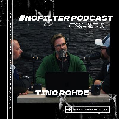 #NoFilter Podcast Folge 6 Gast Tino Rohde #NoFilter Podcast Folge 6 Gast Tino Rohde