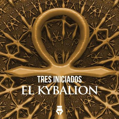 El Kybalion - Tres Iniciados