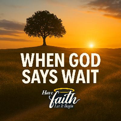 When God Says Wait