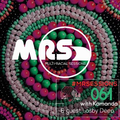 MRS 061 With Kamanda & Losby Deep