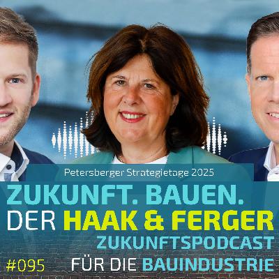 #095 | Petersberger Strategietage 2025 - Produktivitätssteigerung in der Bauwirtschaft #095 | Petersberger Strategietage 2025 - Produktivitätssteigerung in der Bauwirtschaft