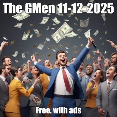 The GMen Show Nov 12th, 2025: Free, with ads