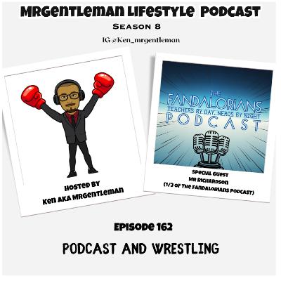 Episode 162 - Podcast And Wrestling With Mr. Richardson 4/6/2025