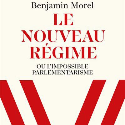 L’évolution du régime politique selon Benjamin MOREL L’évolution du régime politique selon Benjamin MOREL