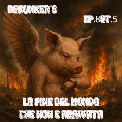 Ep. 8 St.5 La Fine del Mondo che Non è Arrivata