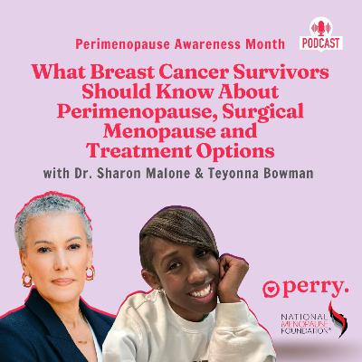 What Every Breast Cancer Survivor in Her Late 30s Should Know About Perimenopause, Surgical Menopause, and Treatment