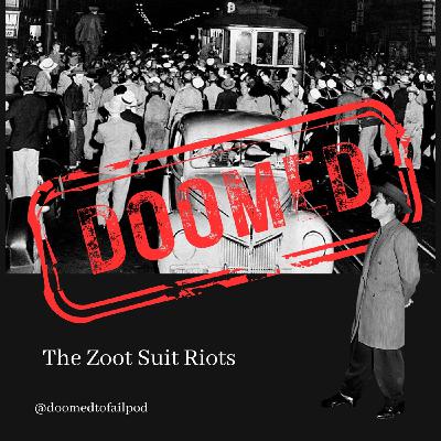 Ep 228: Pull a comb through your coal black hair - Zoot Suit Riots Ep 228: Pull a comb through your coal black hair - Zoot Suit Riots