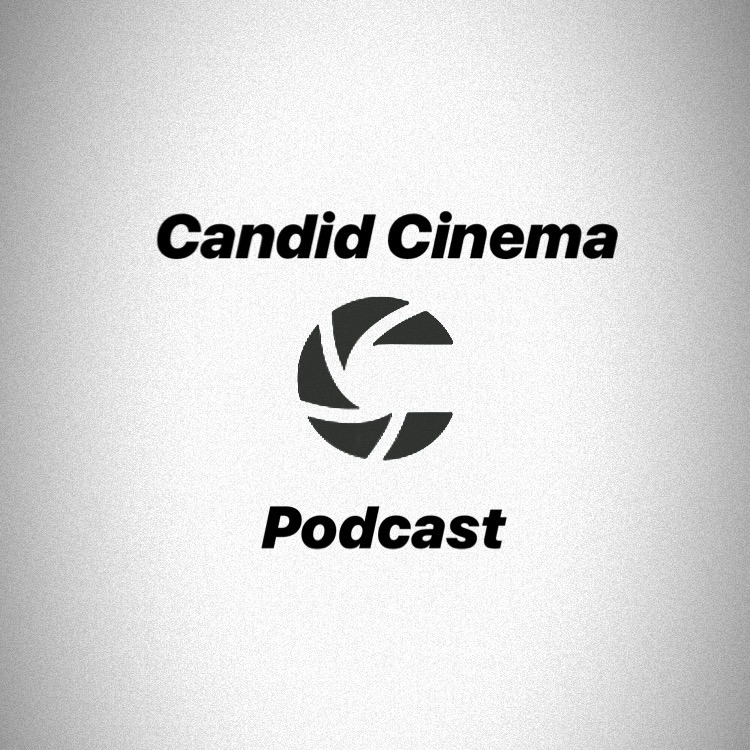 Candid Cinema Podcast Candid Cinema Podcast