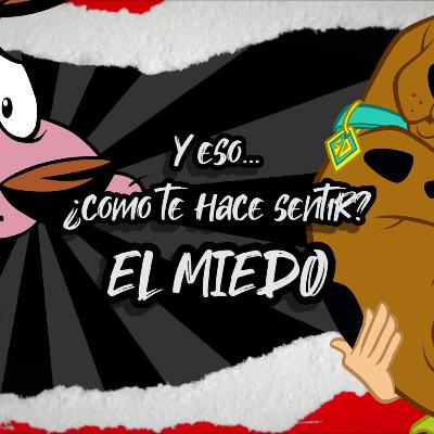 El Miedo - Y eso ¿Cómo te hace sentir? - T2 E27 - Salud DeMente