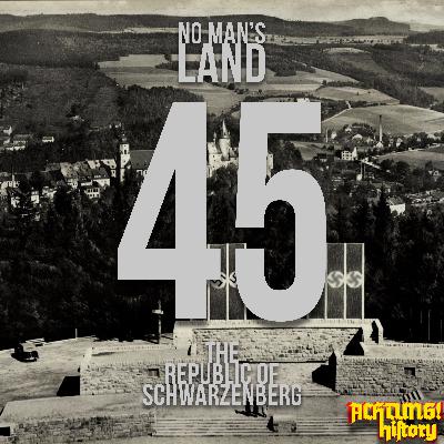 No Man's Land 1945: The Republic of Schwarzenberg