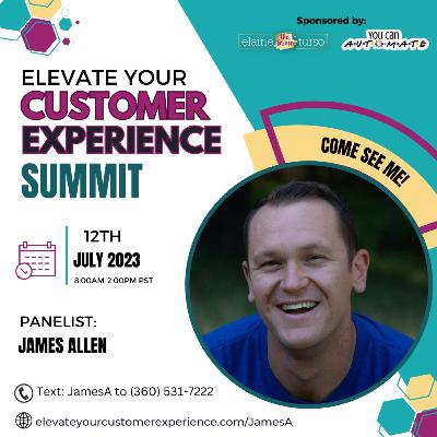 Bitch and Brainstorm Podcast Special Edition: Elevate your Customer Experience Summit - Panelist JAMES ALLEN Bitch and Brainstorm Podcast Special Edition: Elevate your Customer Experience Summit - Panelist JAMES ALLEN