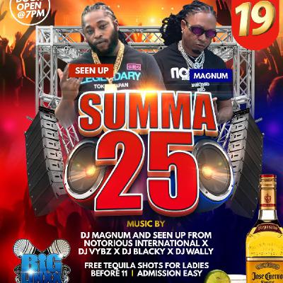 SUMMA 25 Live Audio Dj Magnum X Seen Up X Dj Vybz SUMMA 25 Live Audio Dj Magnum X Seen Up X Dj Vybz