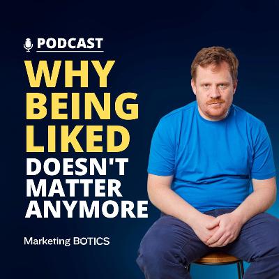 Why being liked doesn't matter anymore