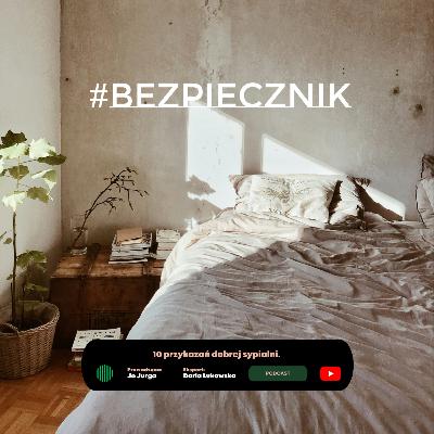 S05E06 #Bezpiecznik | 10 przykazań dobrej sypialni. S05E06 #Bezpiecznik | 10 przykazań dobrej sypialni.