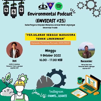 Envicast Eps.25: Perjalanan Sebagai Mahasiswa Teknik Lingkungan
