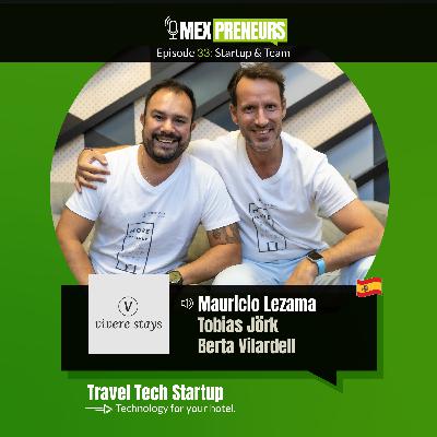 #33 - Vivere Stays (Spain, Travel Tech) | Startup & Team - Mauricio Lezama, Co-Founder & Co-CEO