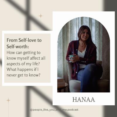 From Self-love to Self-worth: How can getting to know myself affect all aspects of my life? What happens if I never get to know?
