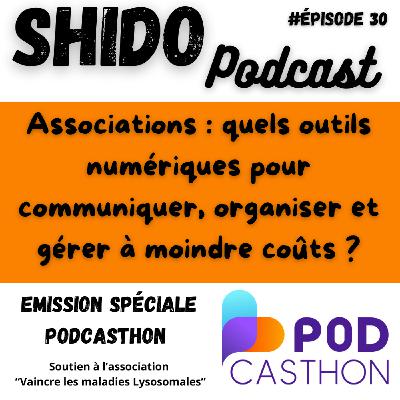 Associations : quels outils numériques pour communiquer, organiser et gérer à moindre coûts ?  ÉMISSION SPÉCIALE PODCASTHON