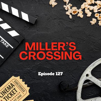 Miller's Crossing Miller's Crossing