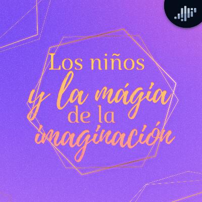 Los niños y la magia de la imaginación | Hablando con los Ángeles