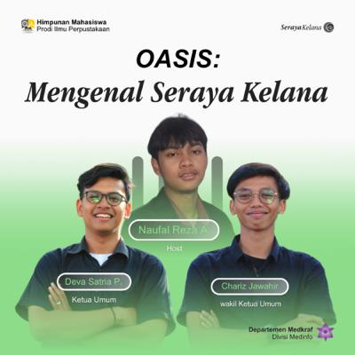 OASIS #1 : Mengenal Seraya Kelana OASIS #1 : Mengenal Seraya Kelana