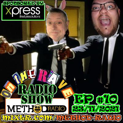 ’ON THE RAVE’Radio Show EP10 (23.11.2021) || Method Radio ’ON THE RAVE’Radio Show EP10 (23.11.2021) || Method Radio