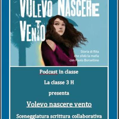 Volevo nascere vento di Andrea Gentile  a cura della Classe 3 H